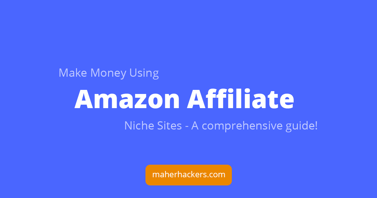 Make Money through Amazon Affiliate Niche Sites