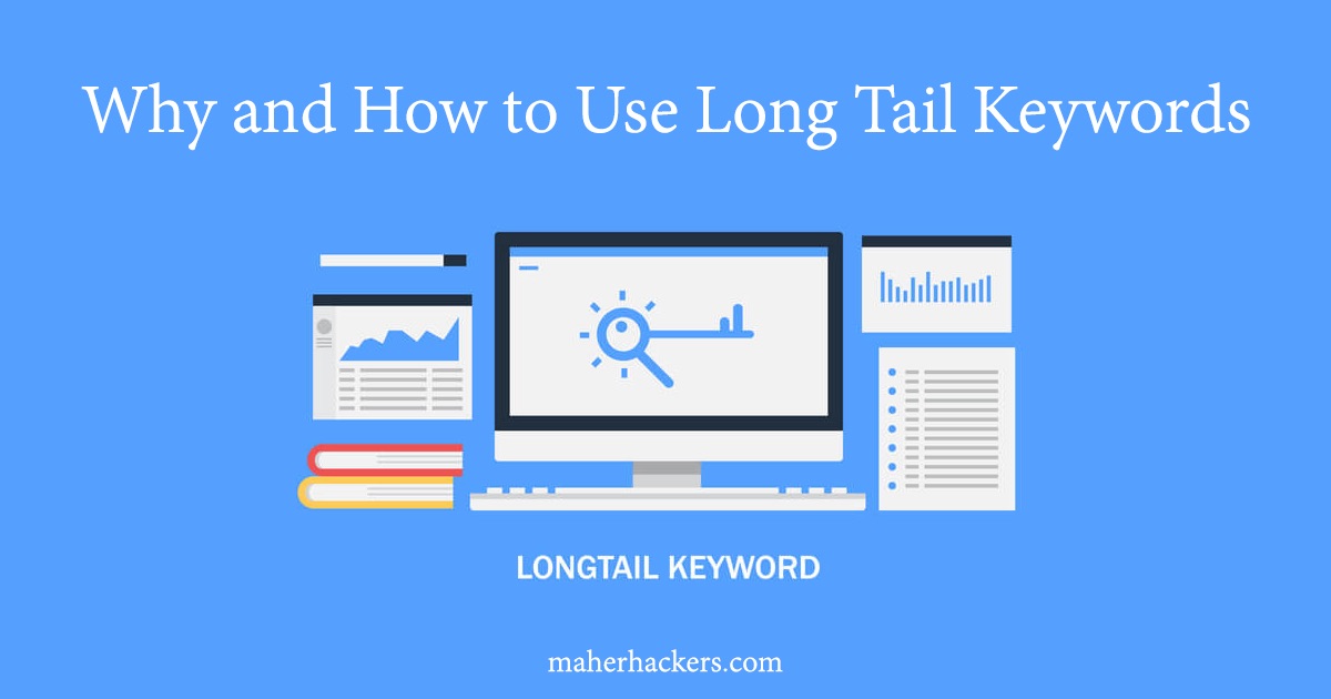 Why and How to Use Long Tail Keywords