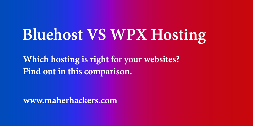 Bluehost Vs WPX Hosting