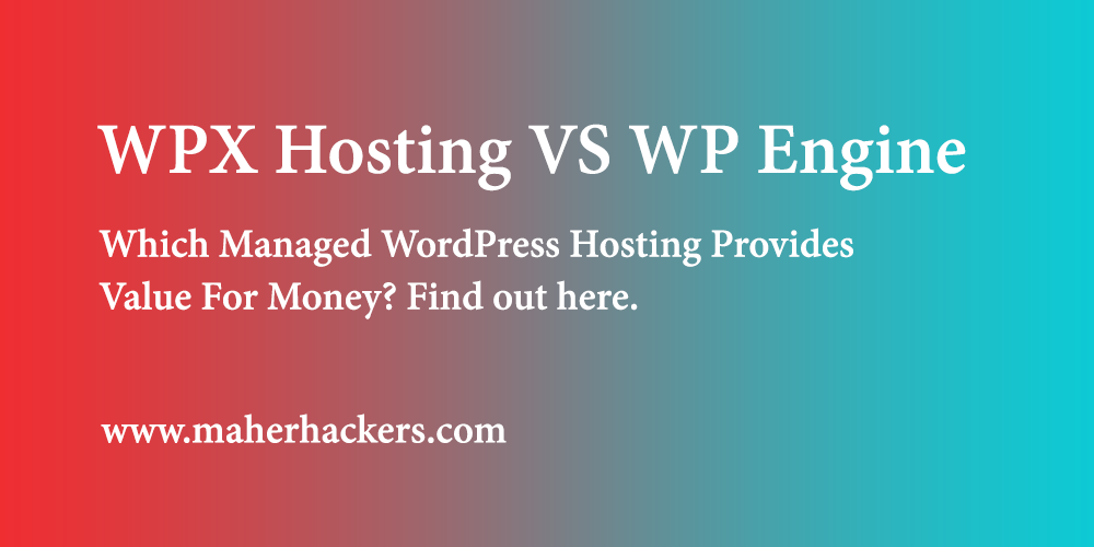 WPX Hosting Vs WP Engine