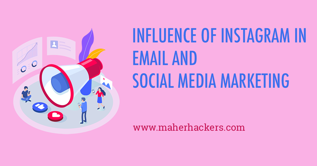 Influence Of Instagram In Email And Social Media Marketing